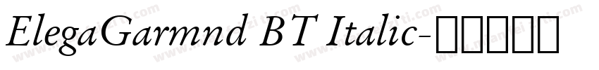 ElegaGarmnd BT Italic字体转换
